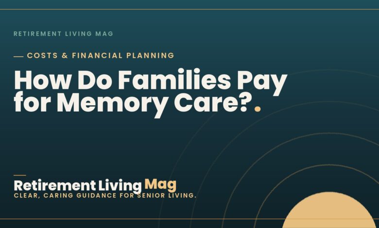 How Do Families Pay for Memory Care?